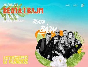 Bilety na koncert Beata i Bajm - Lato w Plenerze! w Przecławiu - 20-08-2021