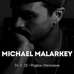 Bilety na koncert Michael Malarkey | WARSZAWA - 24-03-2022