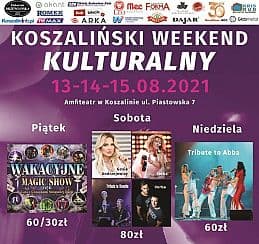Bilety na koncert Koszaliński Weekend Kulturalny - KARNET - 13-14-15 sierpnia w Koszalinie - 13-08-2021