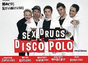 Bilety na spektakl Sex, drugs & disco polo - Brzeziński, Koterski, Żukowski, Borowski, Wieszczek reż. M. Kowalewski - Warszawa - 24-07-2021
