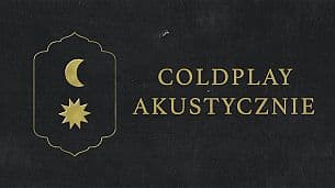 Bilety na koncert Coldplay akustycznie we Wrocławiu - 18-02-2021