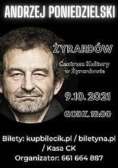 Bilety na kabaret Andrzej Poniedzielski w Żyrardowie - 09-10-2021