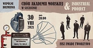 Bilety na koncert Fisz Emade Tworzywo - Wspólne brzmienia: Chór Akademii Morskiej w Szczecinie & Industrial Project - 30-08-2021