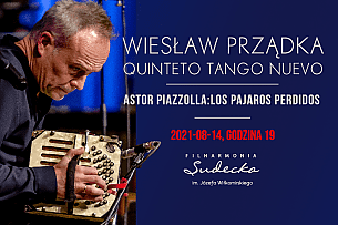 Bilety na koncert Wiesław Prządka Quinteto Tango Nuevo - Astor Piazzolla: Los Pajaros Perdidos w Wałbrzychu - 14-08-2021