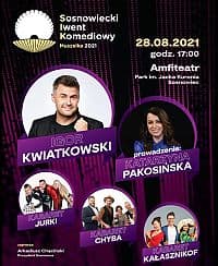 Bilety na kabaret Sosnowiecki Iwent Komediowy 2021 - Igor Kwiatkowski, Kabaret Jurki, Kabaret Chyba, Kabaret Kałasznikof, Katarzyna Pakosińska - 28-08-2021