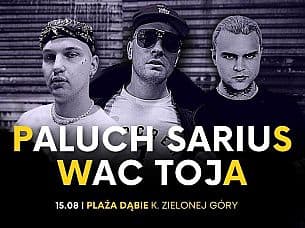 Bilety na koncert Paluch & Sarius & Wac Toja - Paluch | Sarius | Wac Toja w Dąbiu Lubuskim - 15-08-2021 Bilety na koncert Paluch & Sarius & Wac Toja - Paluch | Sarius | Wac Toja w Dąbiu Lubuskim - 15-08-2021