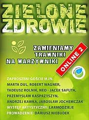 Bilety na koncert Zielone zdrowie - Pełnia Zdrowia Online 2 - Zamieniamy trawniki na warzywniki - 31-01-2021