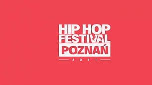 Bilety na Hip Hop Festival Poznań 2021