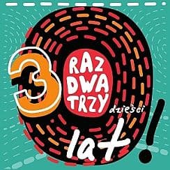 Bilety na koncert Raz Dwa Trzy - 30 lat jak jeden koncert w Tarnowie - 18-12-2021