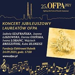 Bilety na koncert Jubileuszowy laureatów OFPA.  Wystąpią: Joanna LISZOWSKA, Dorota OSIŃSKA, Iwona LORANC, Izabela SZAFRAŃSKA, Wojciech BRZEZIŃSKI, Kuba BLOKESZ. w Rybniku - 24-09-2021