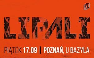 Bilety na koncert LIPALI wraca do Poznania! w Poznaniu - 17-09-2021