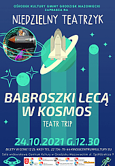 Bilety na spektakl Niedzielny teatrzyk - "Babroszki lecą w kosmos" - Grodzisk Mazowiecki - 24-10-2021