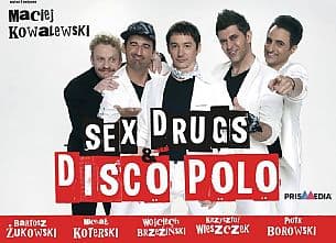 Bilety na spektakl Sex, drugs & disco polo - Premiera w Poznaniu: Brzeziński, Koterski, Żukowski, Borowski, Wieszczek reż. M. Kowalewski - 13-06-2021