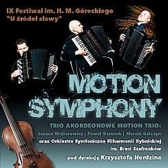 Bilety na Motion Symphony Projekt - IX Festiwal im. H.M. Góreckiego "U źródeł sławy"