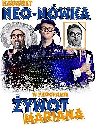 Bilety na kabaret Neo-Nówka - Nowy program Żywot Mariana w Grodzisku Mazowieckim - 14-12-2019