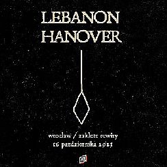 Bilety na koncert Lebanon Hanover | Zaklęte Rewiry we Wrocławiu - 16-10-2021