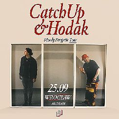Bilety na koncert CATCHUP x HODAK | Wrocław - 25-09-2021