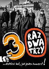 Bilety na koncert Raz Dwa Trzy - 30 lat jak jeden koncert... w Szczecinie - 12-10-2021