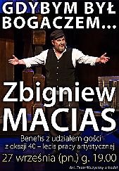 Bilety na koncert GDYBYM BYŁ BOGACZEM... ZBIGNIEW MACIAS - BENEFIS w Łodzi - 27-09-2021