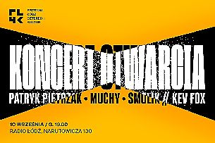 Bilety na koncert FŁ4K, Koncert Otwarcia: PATRYK PIETRZAK, MUCHY, SMOLIK//KEV FOX w Łodzi - 10-09-2021