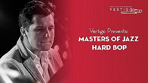 Bilety na koncert Masters of Jazz Hard Bop - Vertigo Presents: Masters of Jazz Hard Bop we Wrocławiu - 15-09-2021