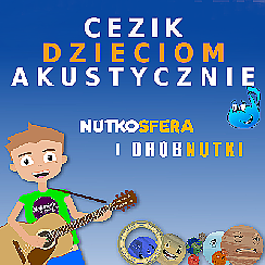 Bilety na koncert NutkoSfera i DrobNutki - CeZik dzieciom akustycznie w Gliwicach - 16-09-2021