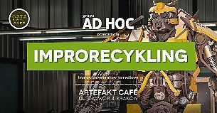 Bilety na kabaret Grupa AD HOC - AD HOC w Artefakcie - Improrecykling w Krakowie - 14-09-2021