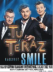 Bilety na kabaret TU I TERAZ - NOWY PROGRAM KABARETU SMILE w Kielcach - 03-10-2021
