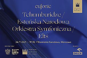 Bilety na koncert Eufonie 2021 - Tchumburidze / Estońska Narodowa Orkiestra Symfoniczna / Elts w Warszawie - 24-11-2021