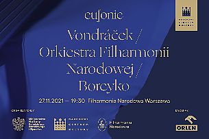 Bilety na koncert Eufonie 2021 - Vondráček / Orkiestra Filharmonii Narodowej / Boreyko w Warszawie - 27-11-2021