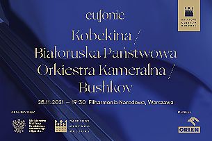Bilety na koncert Eufonie 2021 - Kobekina / Białoruska Państwowa Orkiestra Kameralna / Bushkov w Warszawie - 25-11-2021