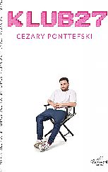 Bilety na koncert Cezary Ponttefski Solówka - z programem "Klub27" + gość Tomasz Kwiatkowski - 25-09-2021