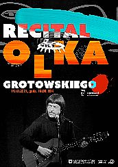 Bilety na koncert RECITAL OLKA GROTOWSKIEGO w Łodzi - 14-10-2021