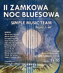 Bilety na koncert II Zamkowa Noc Bluesowa - 5-lecie zespołu SIMPLE MUSIC TEAM oraz niezwykli goście w Przemyślu - 26-02-2021