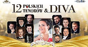 Bilety na koncert 12 Polskich Tenorów & Diva - Na scenie 12 arcyzdolnych i przystojnych Tenorów, a crème de la crème utalentowana i piękna Diva w Koszalinie - 15-11-2021