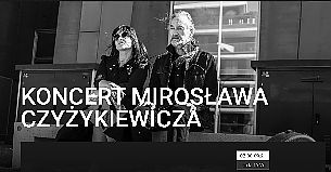 Bilety na koncert Mirosława Czyżykiewicza w Szczecinie - 30-09-2021