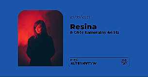 Bilety na koncert Resina & Chór Kameralny 441 Hz w Warszawie - 25-09-2021