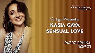 Bilety na koncert Vertigo Presents - Kasia Gaya Sensual Love we Wrocławiu - 01-10-2021