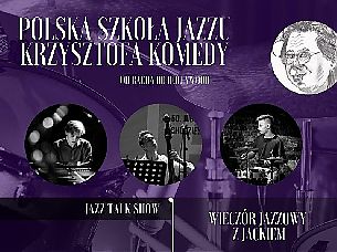 Bilety na koncert Polska szkoła jazzu Krzysztofa Komedy - Wieczór jazzowy z Jackiem. Jazz Talk Show w Krakowie - 12-10-2021