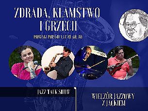 Bilety na koncert Zdrada, kłamstwo i grzech - Wieczór jazzowy z Jackiem. Jazz Talk Show w Krakowie - 19-10-2021