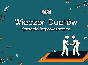 Bilety na kabaret Wieczór duetów - Mieszane Uczucia, Maria'n, Talia ASów, Marcie Dordy, TiM w Krakowie - 04-10-2021