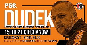 Bilety na koncert DUDEK P56 x RAD G × JURO × GERONIMO - Koncert DUDEK P56 + Goście w Ciechanowie - 15-10-2021