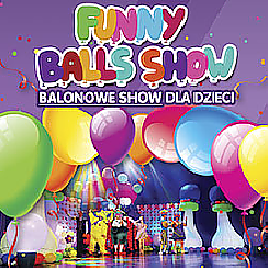 Bilety na spektakl Balonowe Show czyli Funny Balls Show - Łódź - 13-03-2021