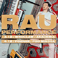 Bilety na koncert RAU PERFORMANCE w Poznaniu - 04-12-2021