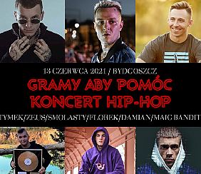 Bilety na Festiwal Gramy Aby Pomóc - TYMEK/SMOLASTY/ ZEUS/DAMIAN/MAIC BANDIT/FLOREK - BYDGOSZCZ 2021 [ZMIANA DATY - TBA]