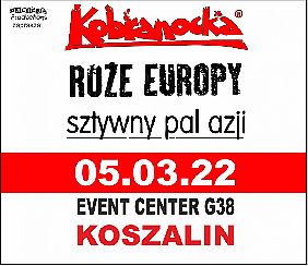 Bilety na koncert Kobranocka, Sztywny Pal Azji, Róże Europy [ZMIANA DATY] w Koszalinie - 05-03-2022