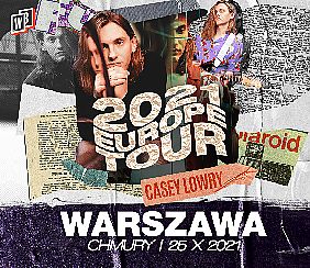 Bilety na koncert Casey Lowry [ZMIANA DATY] w Warszawie - 25-10-2021