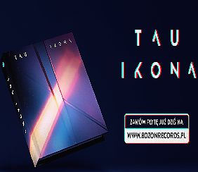 Bilety na koncert TAU • IKONA TOUR • BIAŁYSTOK [ZMIANA DATY] - 18-03-2022