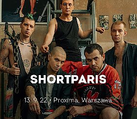Bilety na koncert Shortparis | Warszawa [ZMIANA DATY] - 13-09-2022