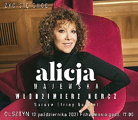 Bilety na koncert Alicja Majewska, Włodzimierz Korcz i Warsaw String Quartet 10.10.2021 w Olsztynie - 10-10-2021